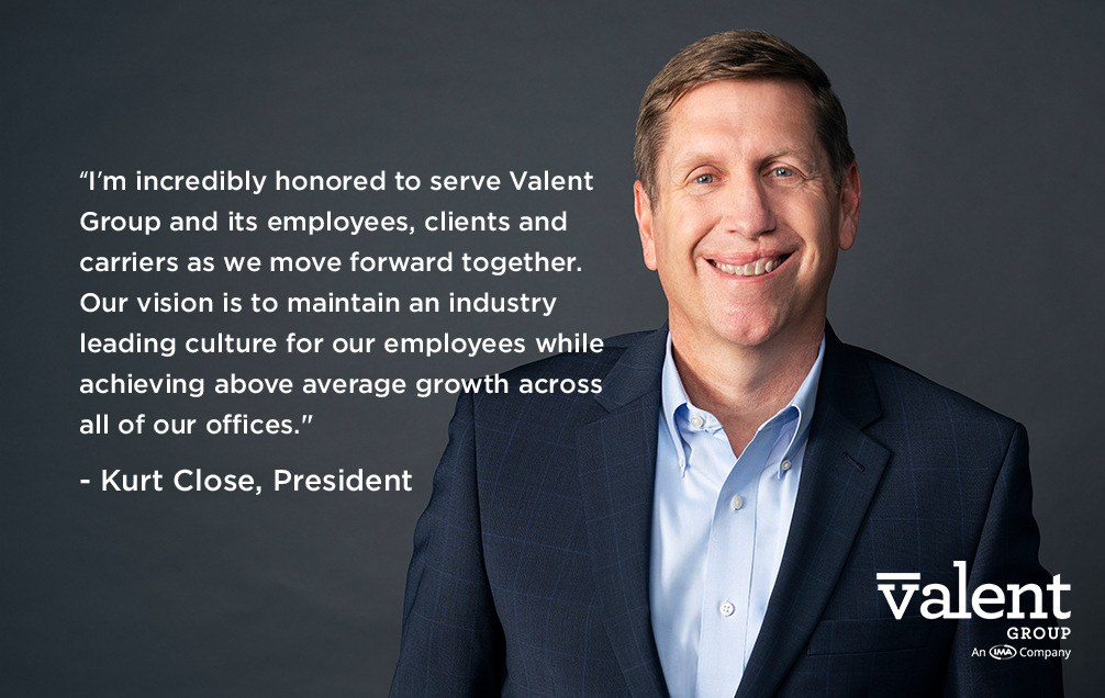 Kurt Close Named President of Valent Group